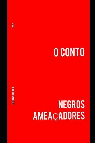 Cover image for Negros Ameacadores: O Conto