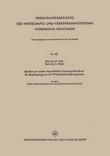 Cover image for Studien an Einem Neuzeitlichen Kreuzspultrockner Fur Bastfasergarne Mit Wiederbefeuchtungszone: Aus Dem Techn.-Wissenschaftl. Buro Fur Die Bastfaserindustrie, Bielefeld