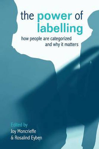 Cover image for The Power of Labelling: How People are Categorized and Why It Matters