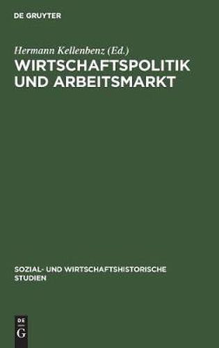 Cover image for Wirtschaftspolitik und Arbeitsmarkt