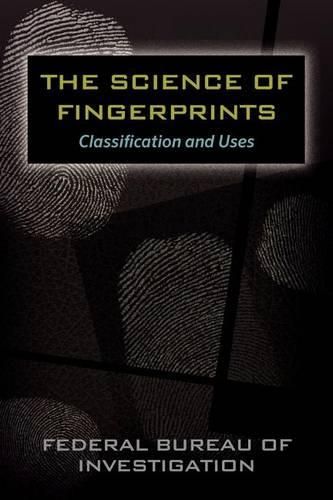 Cover image for The Science of Fingerprints: Classification and Uses