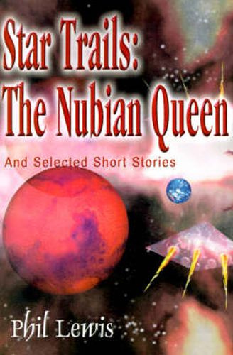 Cover image for Star Trails: The Nubian Queen: And Selected Short Stories