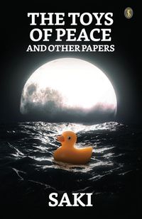 Cover image for The Toys Of Peace And Other Papers