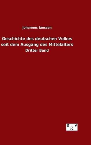 Geschichte des deutschen Volkes seit dem Ausgang des Mittelalters