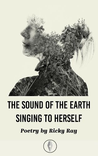 Cover image for The Sound of the Earth Singing To Herself