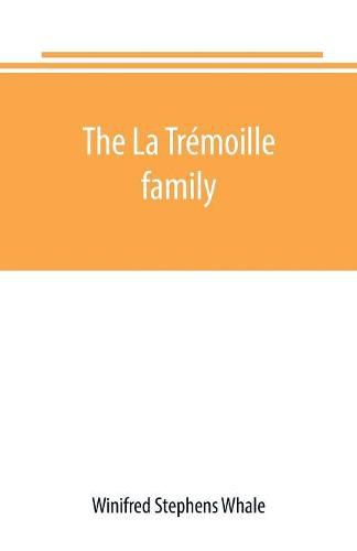 The La Tremoille family