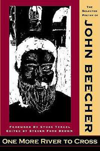 Cover image for One More River to Cross: The Selected Poetry of John Beecher