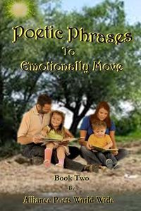 Cover image for Poetic Phrases To Emotionally Move Book Two