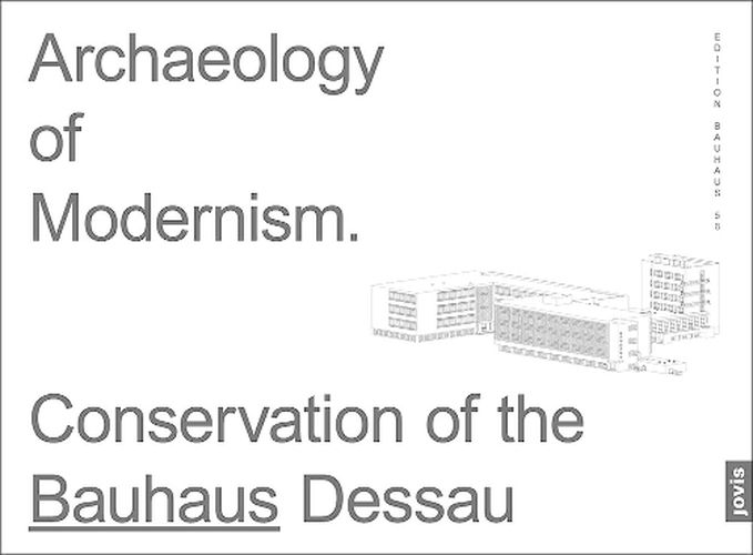 Cover image for Archaeology of Modernism: Preservation Bauhaus Dessau