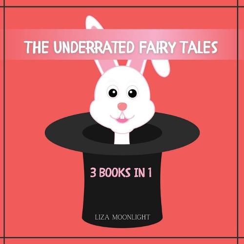 The Underrated Fairy Tales: 3 Books In 1