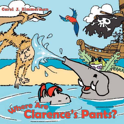 Cover image for Where Are Clarence's Pants?