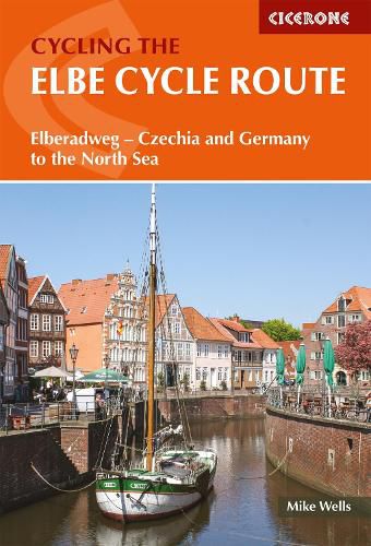 The Elbe Cycle Route: Elberadweg - Czechia and Germany to the North Sea