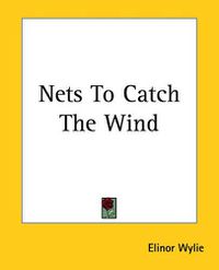 Cover image for Nets To Catch The Wind