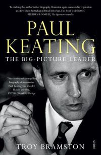 Cover image for Paul Keating: The Big-Picture Leader