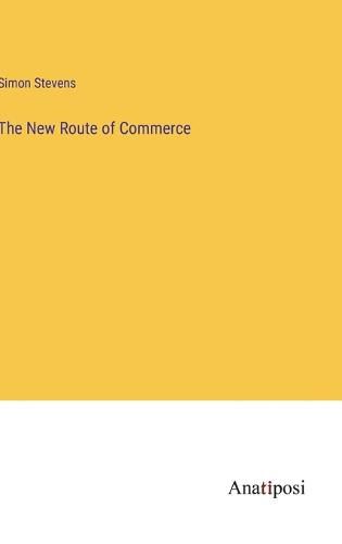 The New Route of Commerce