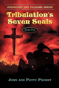 Cover image for Tribulation's Seven Seals: Farmer and Emile's Great-Great Grandson Mark