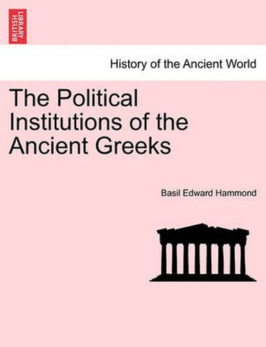 Cover image for The Political Institutions of the Ancient Greeks