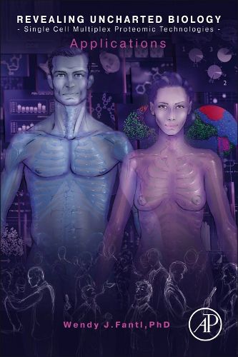 Cover image for Revealing Uncharted Biology with Single Cell Multiplex Proteomic Technologies