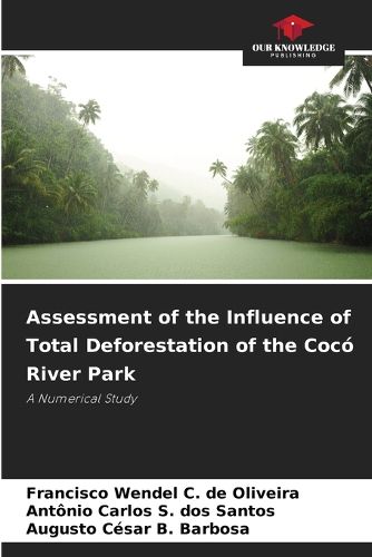 Cover image for Assessment of the Influence of Total Deforestation of the Coco River Park