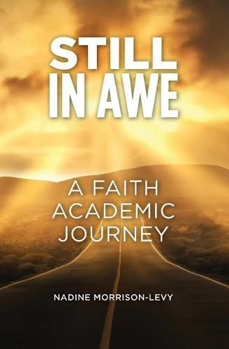Cover image for Still in Awe: A Faith Academic Journey
