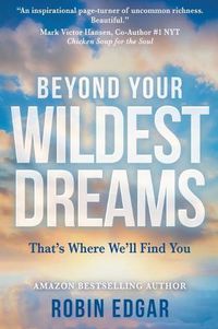 Cover image for Beyond Your Wildest Dreams: That's Where We'll Find You