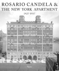 Cover image for Rosario Candela & The New York Apartment