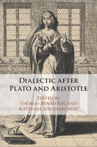 Dialectic after Plato and Aristotle