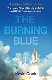 Cover image for The Burning Blue: The Untold Story of Christa McAuliffe and Nasa's Challenger Disaster