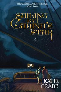 Cover image for Sailing by Carina's Star