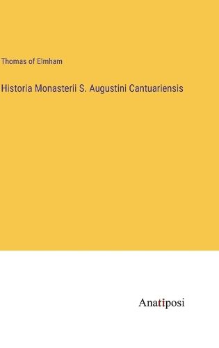 Cover image for Historia Monasterii S. Augustini Cantuariensis