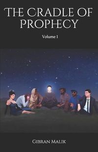 Cover image for The Cradle Of Prophecy: Volume 1