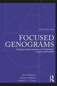 Cover image for Focused Genograms: Intergenerational Assessment of Individuals, Couples, and Families