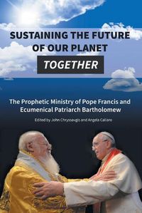 Cover image for Sustaining the Future of Our Planet Together