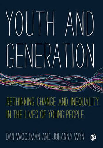 Cover image for Youth and Generation: Rethinking change and inequality in the lives of young people