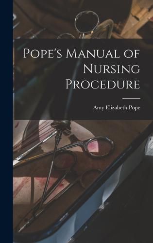 Cover image for Pope's Manual of Nursing Procedure