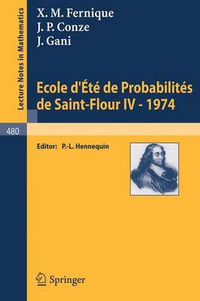 Cover image for Ecole d'Ete de Probabilites de Saint-Flour IV, 1974