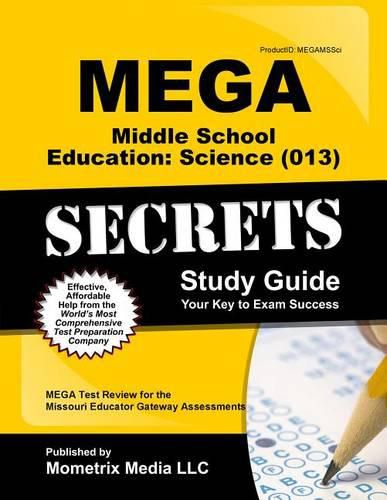 Cover image for Mega Middle School Education: Science (013) Secrets Study Guide: Mega Test Review for the Missouri Educator Gateway Assessments