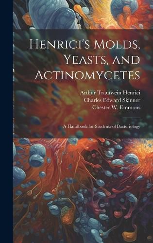 Cover image for Henrici's Molds, Yeasts, and Actinomycetes