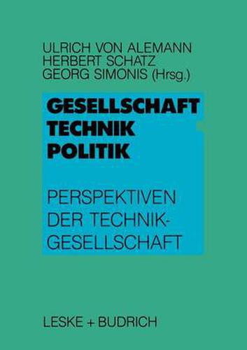 Cover image for Gesellschaft -- Technik -- Politik: Perspektiven Der Technikgesellschaft