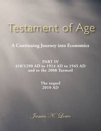 Cover image for Testament of Age a Continuing Journey Into Economics