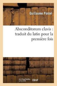 Cover image for Absconditorum Clavis: Traduit Du Latin Pour La Premiere Fois