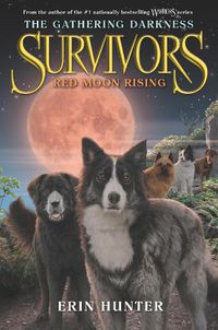 Cover image for Survivors: The Gathering Darkness #4: Red Moon Rising