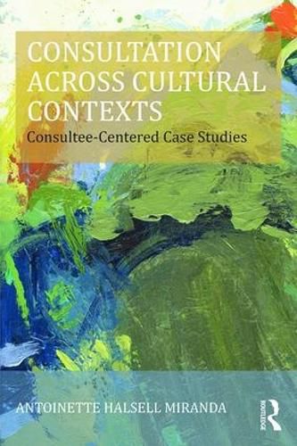 Cover image for Consultation Across Cultural Contexts: Consultee-Centered Case Studies