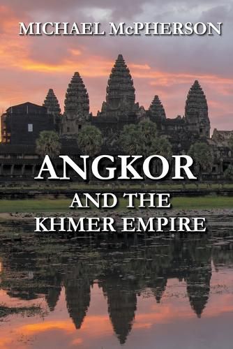 Cover image for Angkor and the Khmer Empire