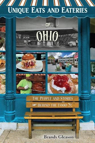 Cover image for Unique Eats and Eateries of Ohio: The People and Stories Behind the Food