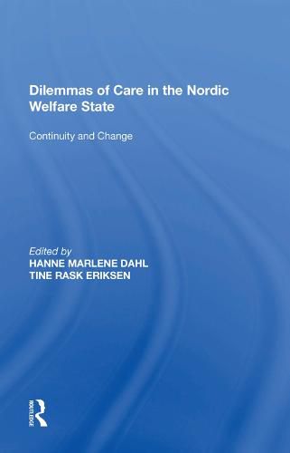 Cover image for Dilemmas of Care in the Nordic Welfare State: Continuity and Change