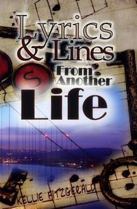 Cover image for Lyrics and Lines From Another Life