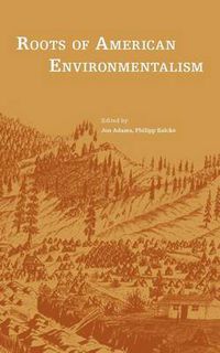 Cover image for Roots of American Environmentalism