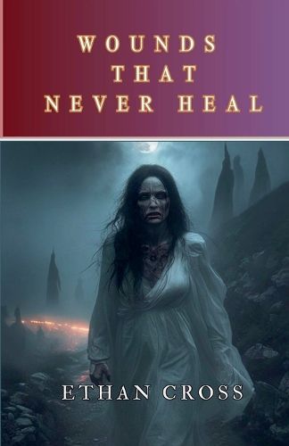 Cover image for Wounds That Never Heal