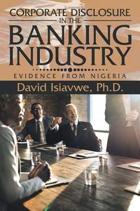 Cover image for Corporate Disclosure in the Banking Industry